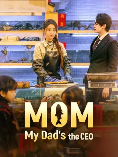 Mom, My Dad's the CEO(Dubbed
