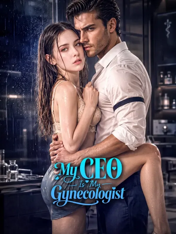 My Ang Ang CEO Is My Gynecologist
