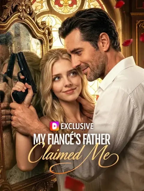 My Fiancé's Father Claimed Me