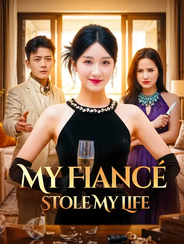 My Fiancé Stole My Life(Dubbed