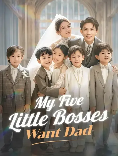 My Five Little Bosses Want Dad (Dubbed)