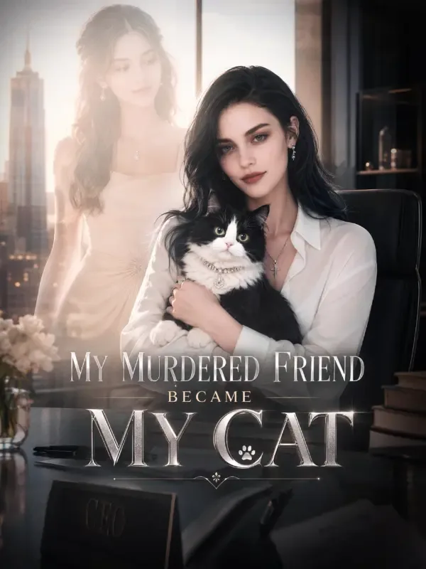 My Murdered Friend Became My Cat