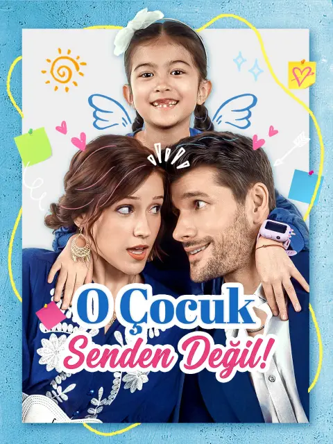 O Çocuk Senden Değil!