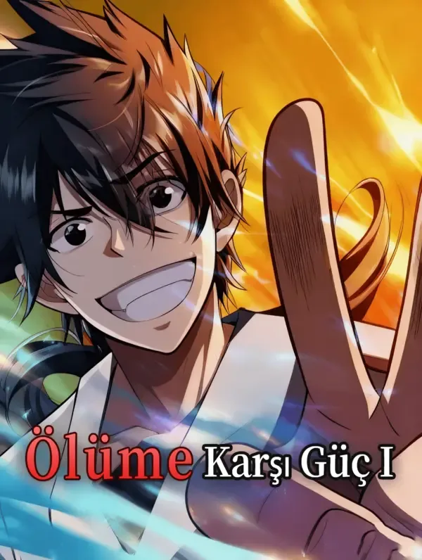 Ölüme Karşı Güç I