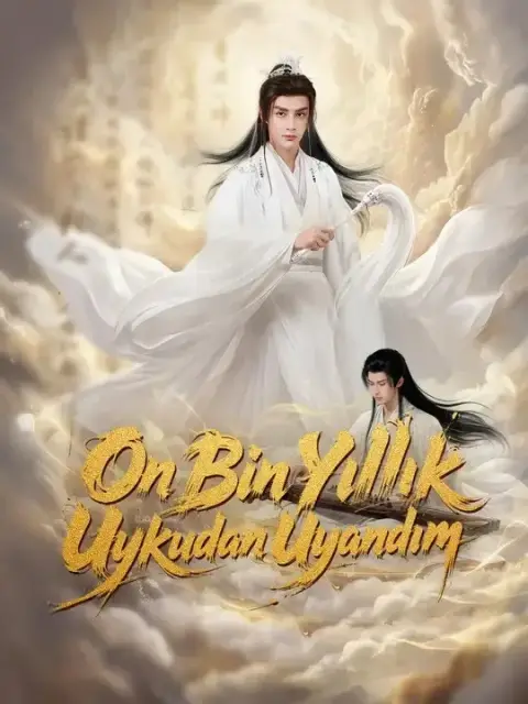 On Bin Yıllık Uykudan Uyandım
