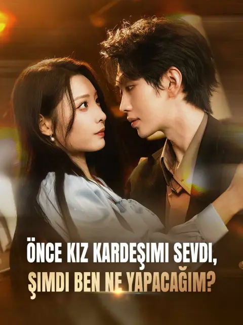 Önce Kız Kardeşimi Sevdi, Şimdi Ben Ne Yapacağım?