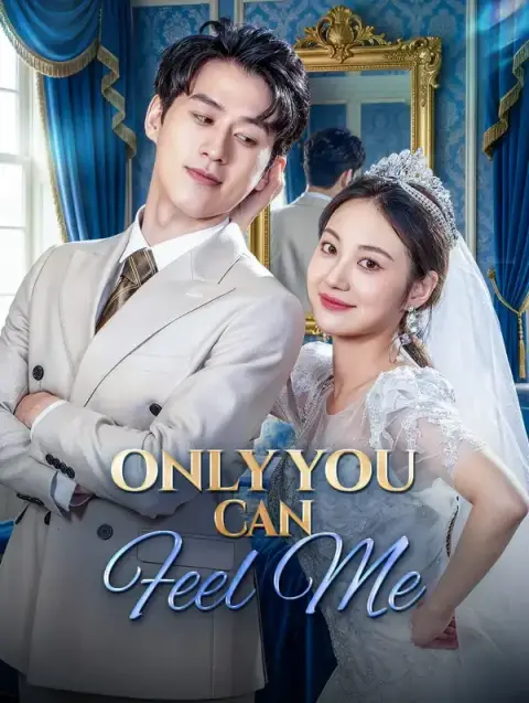 Only You Can Feel Me