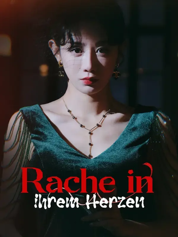Rache in ihrem Herzen