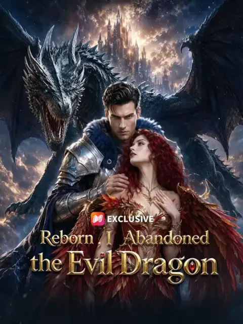 Reborn, I Abandoned the Evil Dragon - Full İzle (Tüm Bölümler Tek Parça