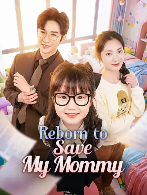Reborn to Save My Mommy(Dubbed