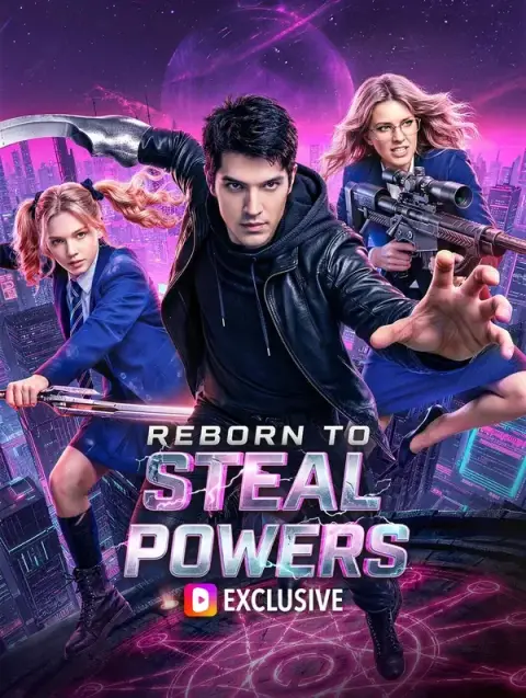 Reborn to Steal Powers