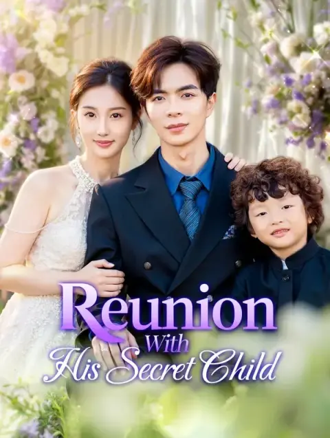 Reunion with His Secret Child(Dubbed