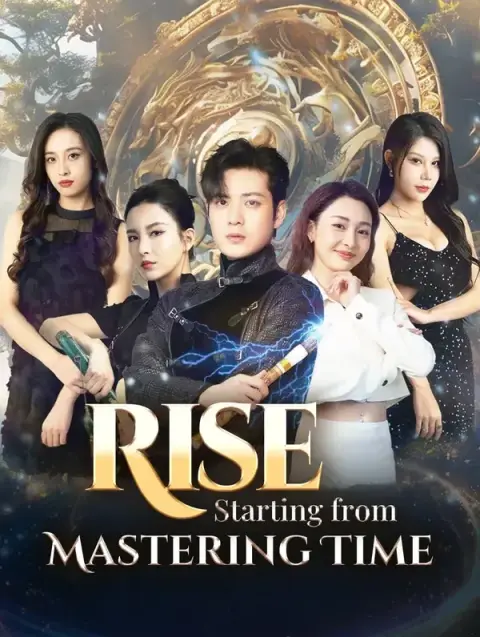 Rise, Starting from Mastering Time(Dubbed