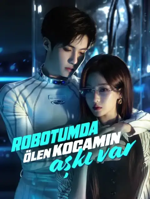 Robotumda Ölen Kocamın Aşkı Var