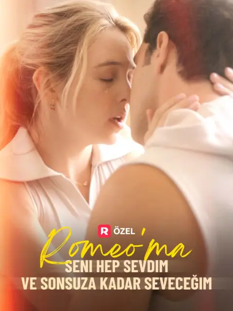 Romeo'ma, Seni Hep Sevdim ve Sonsuza Kadar Seveceğim