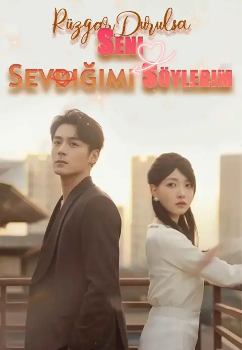 Rüzgar Durulsa Seni Sevdiğimi Söylerim