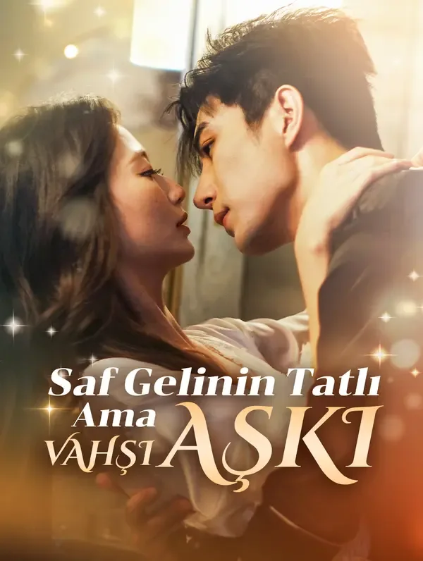 Saf Gelinin Tatlı Ama Vahşi Aşkı(Dublajlı)