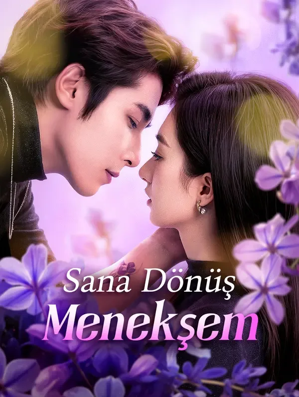 Sana Dönüş: Menekşem (Dublajlı)