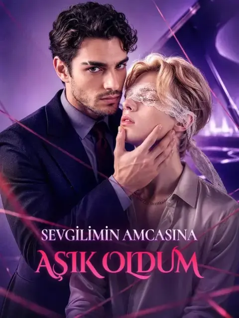 SEVGİLİMİN AMCASINA AŞIK OLDUM