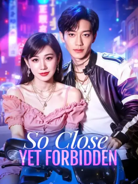 So Close, Yet Forbidden (Doublé)