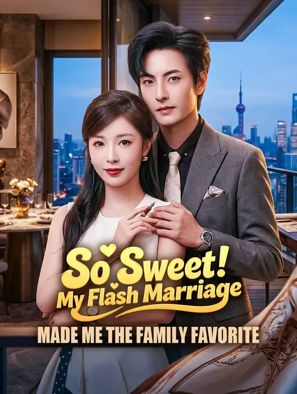So Sweet! My Flash Marriage Made Me the Family Favorite