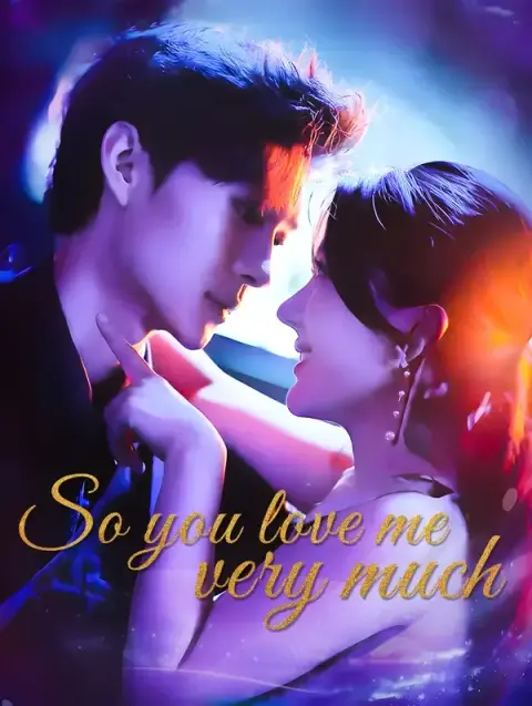 So you love me very much (Dubbed)
