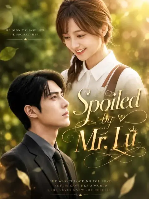 Spoiled by Mr. Lu