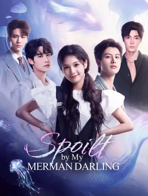 Spoilt by My Merman Darling(Dubbed