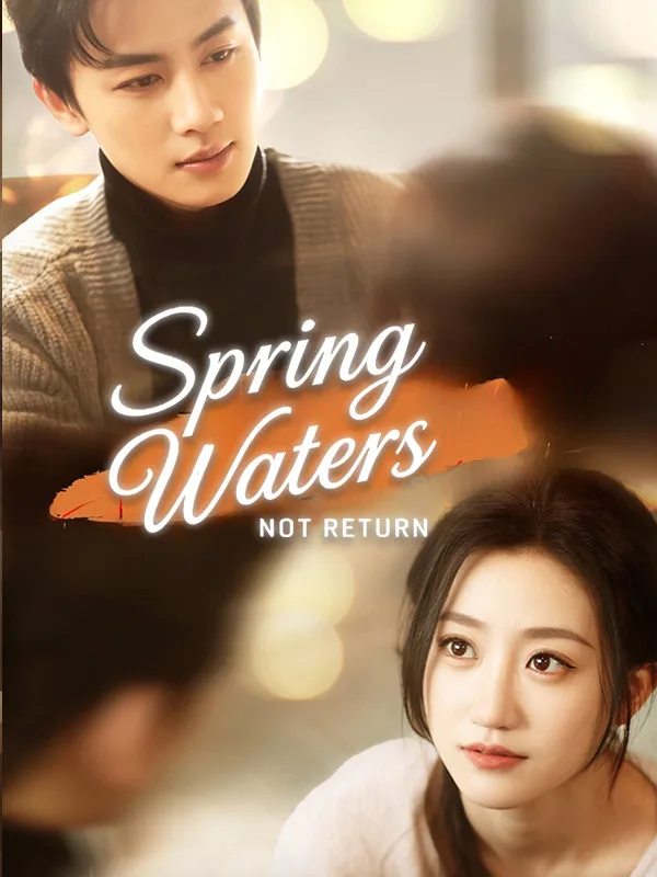 Spring Waters Do Not Return