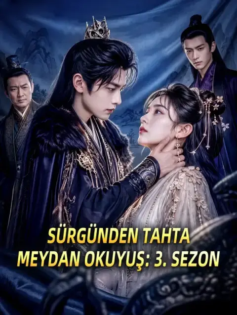 SÜRGÜNDEN TAHTA MEYDAN OKUYUŞ: 3. SEZON