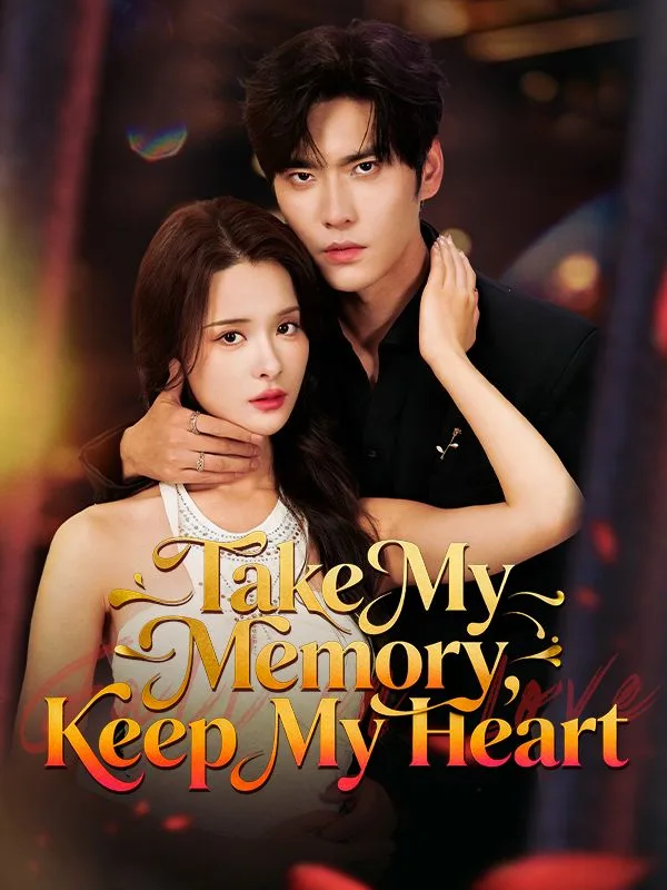 Take My Memory, Keep My Heart | Drama Dizilerim