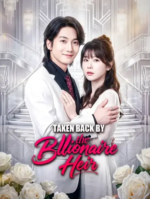 Taken Back by the Billionaire Heir (Dubbed)