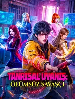 TANRISAL UYANIŞ: ÖLÜMSÜZ SAVAŞÇI