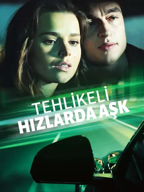 Tehlikeli Hızlarda Aşk (Dublajlı)
