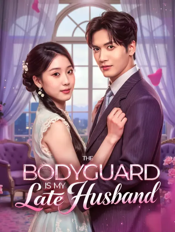 The Bodyguard Is My Late Husband