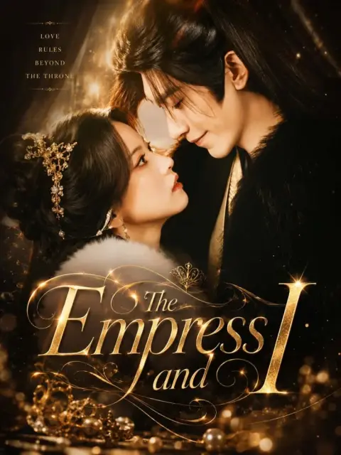 The Empress and I