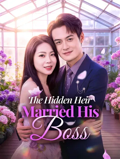 The Hidden Heir Married His Boss