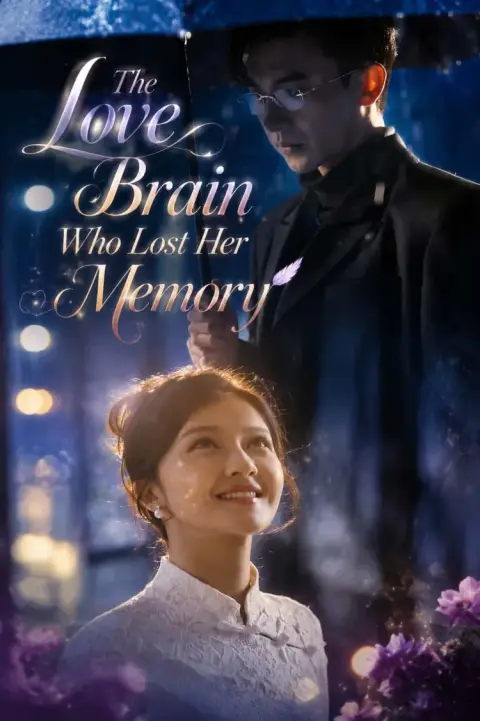 The Love Brain Who Lost Her Memory