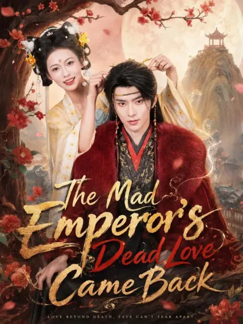 The Mad Emperor’s Dead Love Came Back