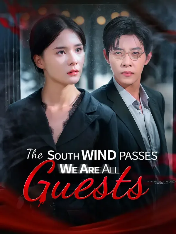 The South Wind Passes, We Are All Guests(Dubbed