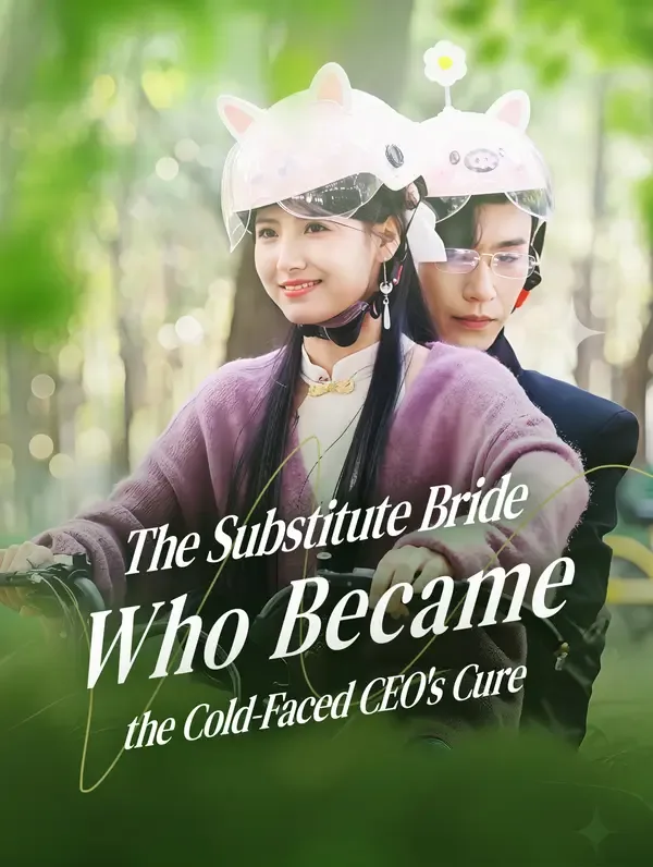 The Substitute Bride Who Became the Cold-Faced CEO's Cure(Dubbed