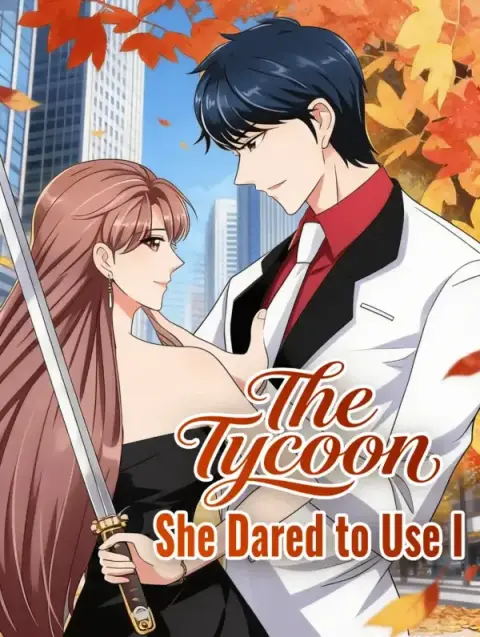 The Tycoon She Dared to Use I