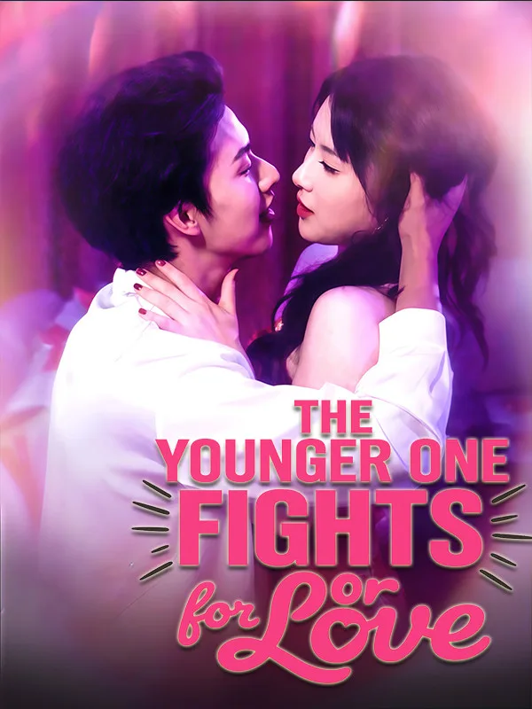 The Younger One Fights for Love
