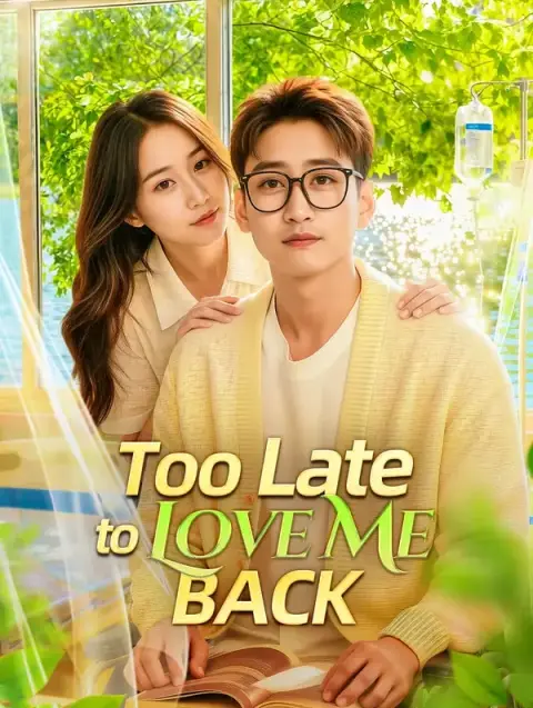 Too Late to Love Me Back