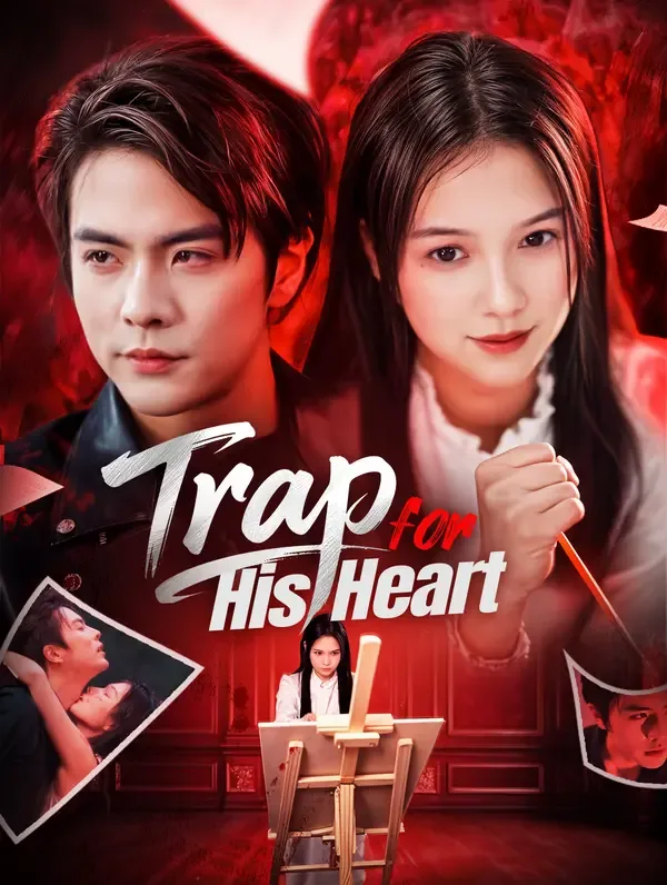 Trap for His Heart Full İzle (Tüm Bölümler Tek Parça