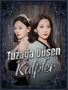 Tuzağa Düşen Kalpler | Drama Dizilerim