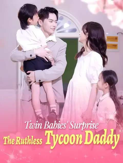 Twin Babies' Surprise: The Ruthless Tycoon Daddy (Dubbed)