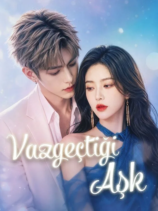 Vazgeçtiği Aşk