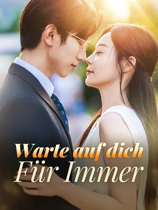 Warte auf dich, für immer
