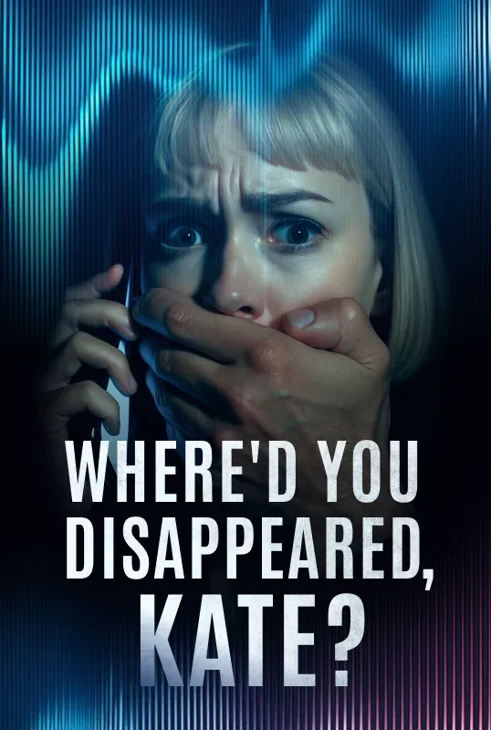 Where'd you disappeared, Kate?